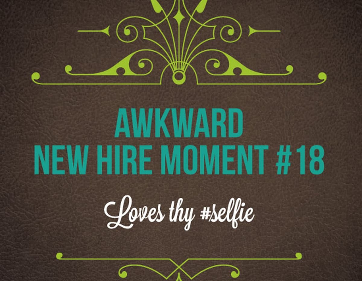 Vitamin Talent Awkward New Hire Moments